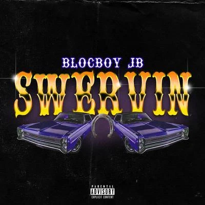 Swervin 專輯 Brianna Perry/BlocBoy JB