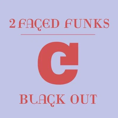 Black Out 專輯 2 Faced Funks/KASTRA/PURARI, MC Ambush/Aviux/RIVERO, Aceaxe, Jonny Rose