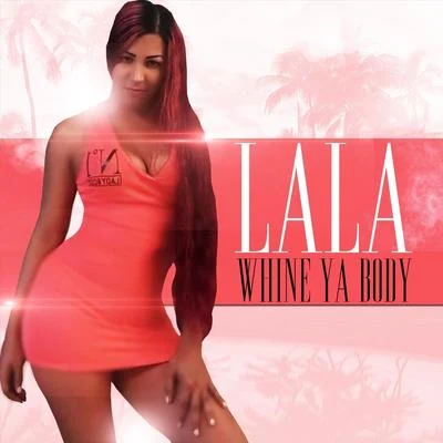 Whine Your Body 专辑 La La