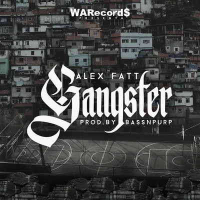 Gangster 專輯 Alex Fatt