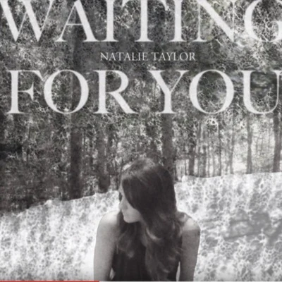 Waiting For You 专辑 Natalie Taylor