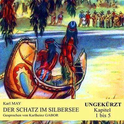 Karl MayAudio Media Digital HörbücherKarlheinz Gabor Der Schatz im Silbersee (Kapitel 1 bis 5)