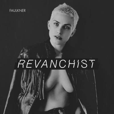 Revanchist 專輯 Faulkner