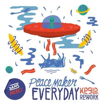 Everyday (Keeld Rework) 專輯 PEACE MAKER!