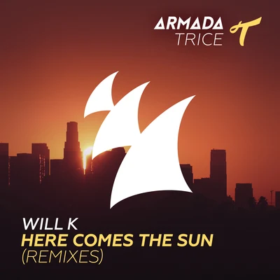 Will K Here Comes The Sun (Remixes)