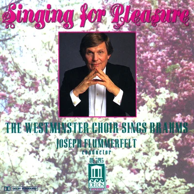 BRAHMS, J.: 18 Liebeslieder Waltzes14 Deutsche VolksliederQuartets - Opp. 64, 92 (Westminster Choir, Flummerfelt) 专辑 Meagan Burke/Westminster Schola Cantorum/Leah Asher/Clarum Sonum/Rider Foster