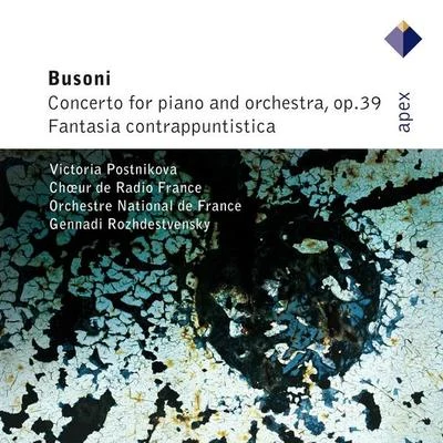 Busoni : Piano Concerto & Fantasia contrappuntistica-APEX 專輯 Victoria Postnikova