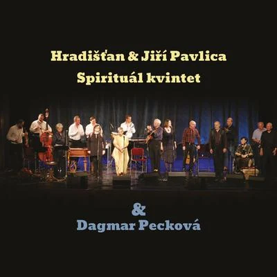 Hradišťan & Jiří Pavlica & Spirituál kvintet & Dagmar Pecková (Live) 專輯 Dagmar Pecková