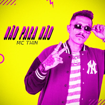 Não para Não 专辑 DJ Victor Falcão/Mc Thin