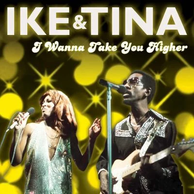 I Wanna Take You Higher 專輯 Ike Turner/Ike & Tina Turner