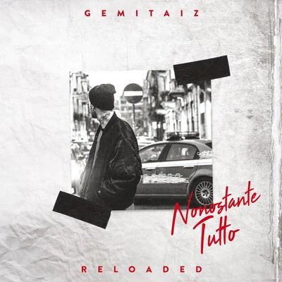 Nonostante Tutto (Inediti, Rarità, Live E Remix) 專輯 Gemitaiz