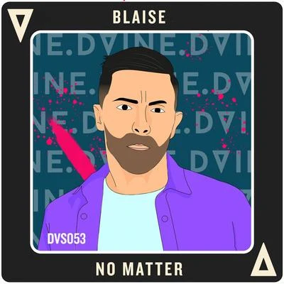 No Matter 專輯 BLAISE