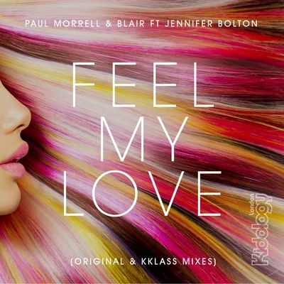 Feel My Love 专辑 Paul Morrell