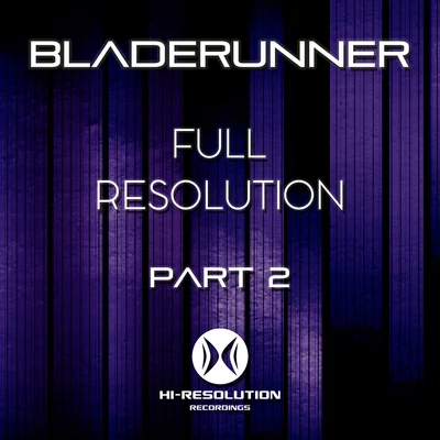 Full Resolution Part 2 专辑 Bladerunner/Bachelors of Science