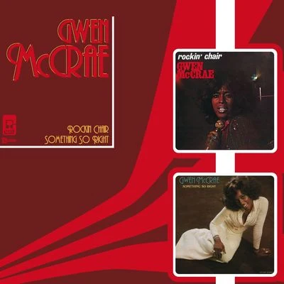 Rockin ChairSomething So Right 專輯 Leah McCrae/Gwen McCrae/Latimore