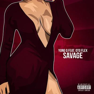 Savage (feat. OTG Flex) 专辑 OTG Flex