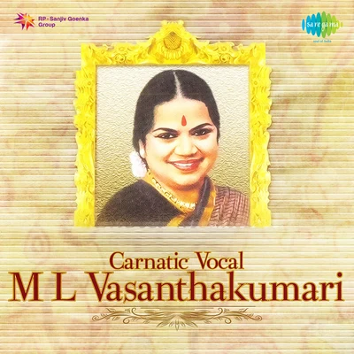 Carnatic Vocal M L Vasanthakumari 专辑 M.L. Vasanthakumari/J.P. Chandrababu