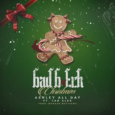 Bad ***** Christmas (feat. Sad Alex) 专辑 Ashley All Day/Kelow LaTesha