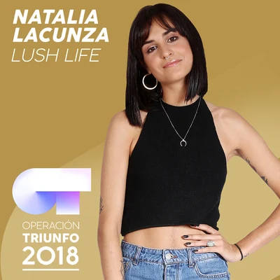 Lush Life (Operación Triunfo 2018) 專輯 Guitarricadelafuente/Natalia Lacunza