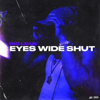 Eyes Wide Shut 专辑 Big Lean/Mr. Eazi