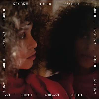 Faded 專輯 Izzy Bizu