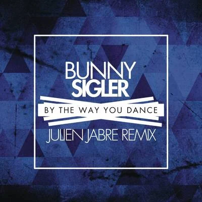 By the Way You Dance (Julien Jabre Remix) 專輯 Bunny Sigler