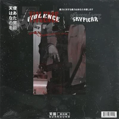 VIOLENCE 專輯 Skypierr/Brothers