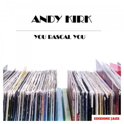 You Rascal You 專輯 Andy Kirk