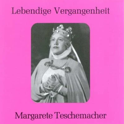 Margarete TeschemacherErich OrthmannMarcel WittrischHenri MeilhacBerlin State Opera Orchestra Lebendige Vergangenheit - Margarete Teschemacher