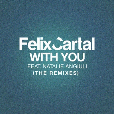 Felix CartalKaren Harding With You (The Remixes)