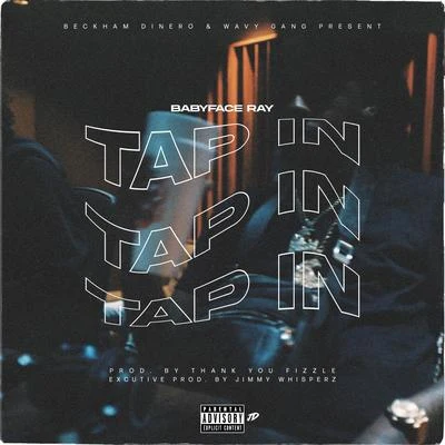 Tap In 專輯 Scoot Da Kidd/Babyface Ray