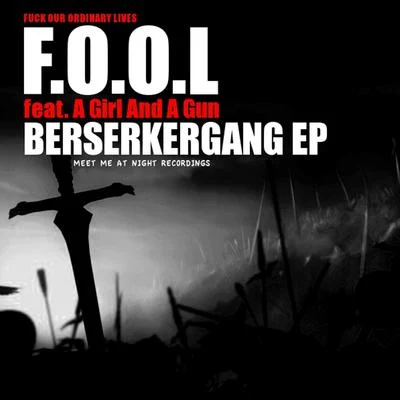 F.O.O.L Berserkergang EP