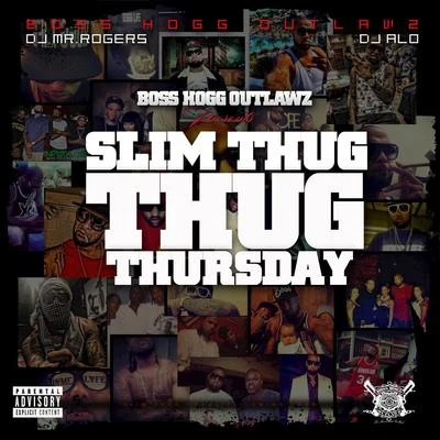 Slim Thug Thursday 專輯 BOSS HOGG OUTLAWZ/Slim Thug