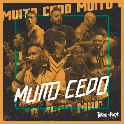 Muito Cedo 專輯 Turma do Pagode/Morcego