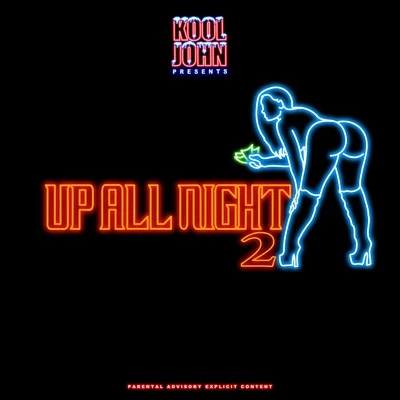 Kool John Up All Night 2