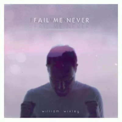 Fail Me Never 专辑 Chesron Sminia/Adem Project/Abigail Martina/William Wixley/Montell Jordan