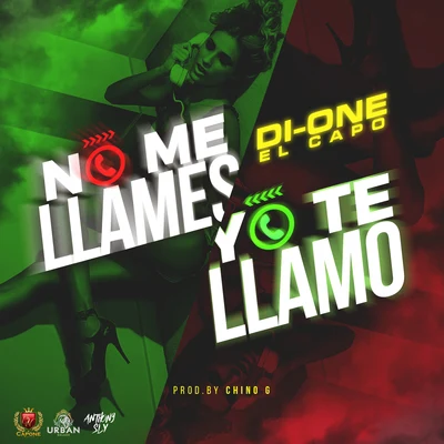 No Me Llames Yo Te Llamo 专辑 Sacra Mr Melody/Di-One El Capo