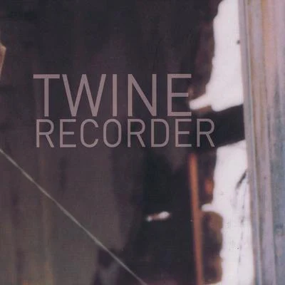 Recorder 專輯 Twine