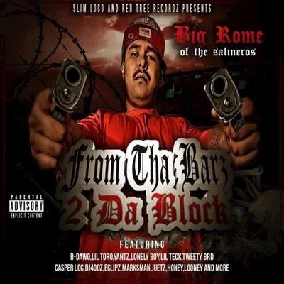 From Tha Barz 2 Da Block 專輯 Big Rome/Razko Locz/Mr Alamo