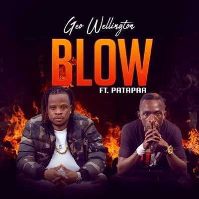 Blow (feat. Patapaa) 專輯 Kelvyn Boy/Geo Wellington