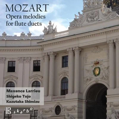 Mozart: Opera Excerpts (Arr. for Flute Duo) 專輯 Maxence Larrieu/Jean-Pierre Wallez/Nathalie Stutzmann/Ensemble Instrumental De France/Johann Sebastian Bach