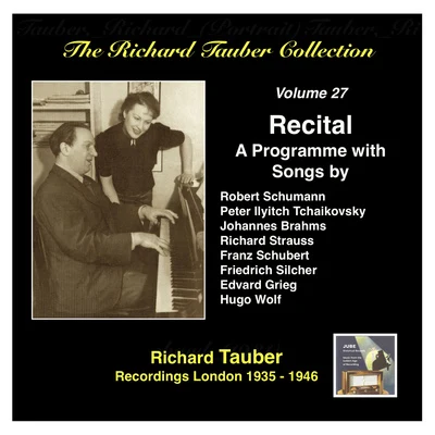 RICHARD TAUBER COLLECTION (THE), Vol. 27: A Song Recital (1935-1946) 專輯 Richard Tauber