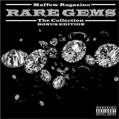 Rare Gems The Collection Bonus Edition 專輯 Maffew Ragazino/CurT@!N$/Wais P/Nickelus F/DJ Rerok