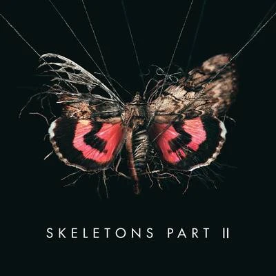 Skeletons: Part 2 專輯 MISSIO