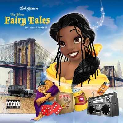 Trap Bisney Fairy Tales: The Untold Mixtape 專輯 Tish Hyman