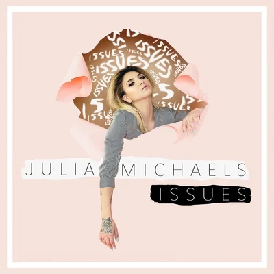 Issues 專輯 Julia Michaels