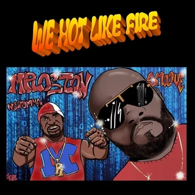 We Hot Like Fire 专辑 smoove/AXUMUS/ZURC/ARCHIE SOL