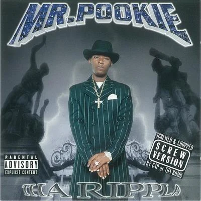 Tha Rippla: Chopped and Screwed 专辑 Mr. Pookie