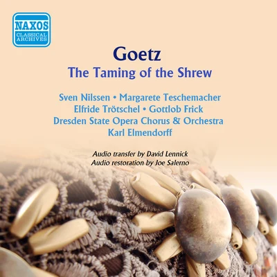 Orchester der Staatsoper DresdenKarl ElmendorffMaria CebotariJosef Herrmann GOETZ, H.: Widerspenstigen Zahmung (Der) (The Taming of the Shrew) [Opera] (Elmendorff) (1944)