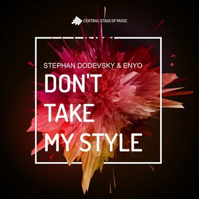 Dont Take My Style 專輯 MAASSIVE/Enyo/Dave Till